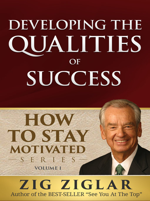 Title details for Developing the Qualities of Success by Zig Ziglar - Available